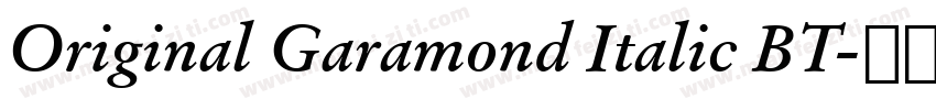 Original Garamond Italic BT字体转换